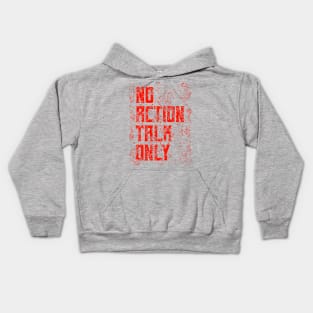 No Action Talk Only Kids Hoodie